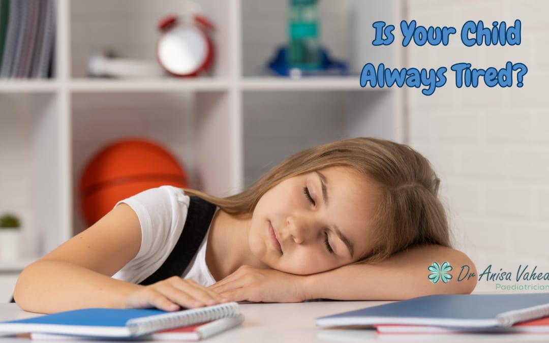 Why Is My Child Always Tired? Common Causes of Fatigue in Children