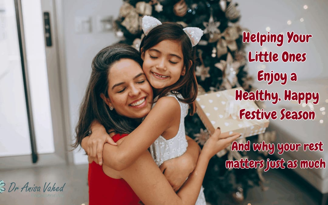 Helping Your Child Enjoy a Healthy, Happy Festive Period